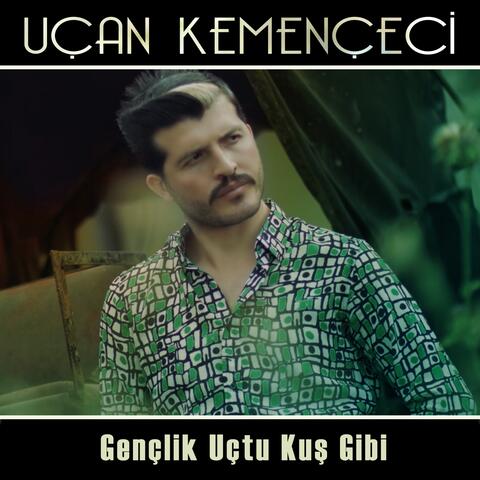 Gençlik Uçtu Kuş Gibi