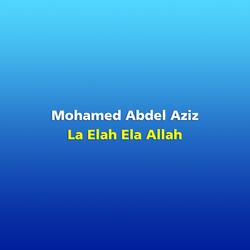 La Elah Ela Allah