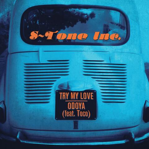 Try My Love/ Odoya