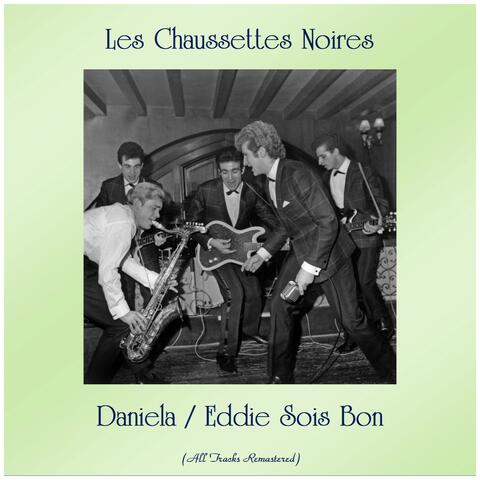 Daniela / Eddie Sois Bon