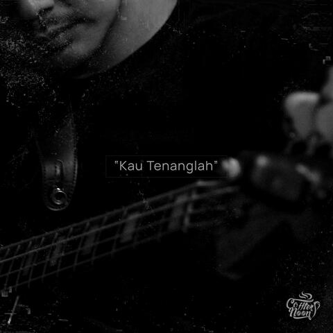 Kau Tenanglah