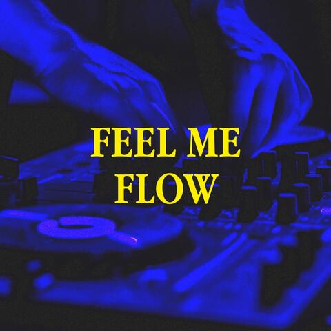 Feel Me Flow