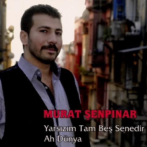 Yarsızım Tam Beş Senedir