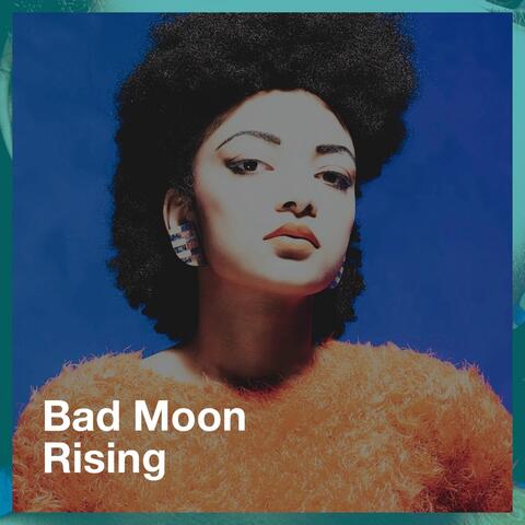 Bad Moon Rising