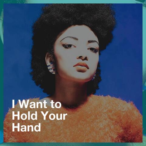 I Want to Hold Your Hand