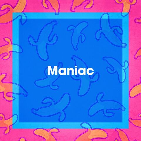 Maniac