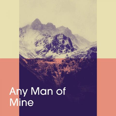 Any Man of Mine