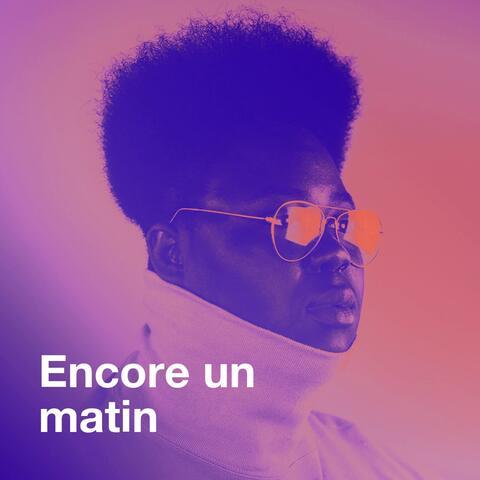 Encore un matin