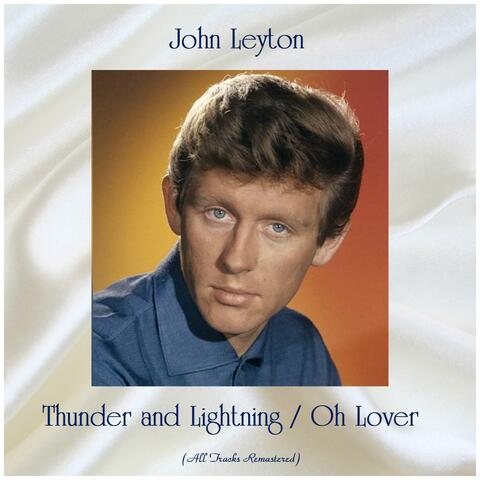 Thunder and Lightning / Oh Lover