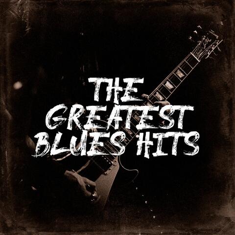 The Greatest Blues Hits