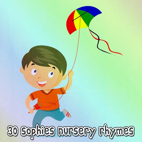 30 Sophies Nursery Rhymes