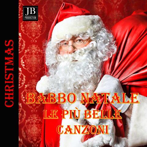 Babbo Natale Le Piu Belle Canzoni Di Natale