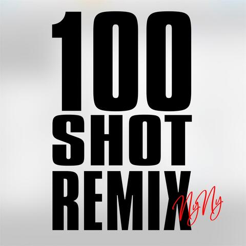 100 Shot Remix