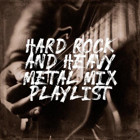Hard Rock and Heavy Metal Mix Playlist