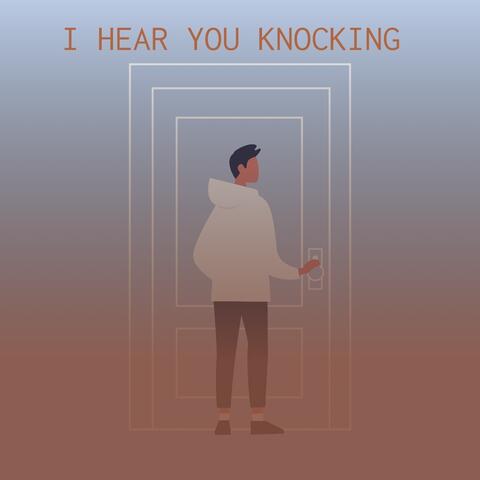 I Hear You Knocking