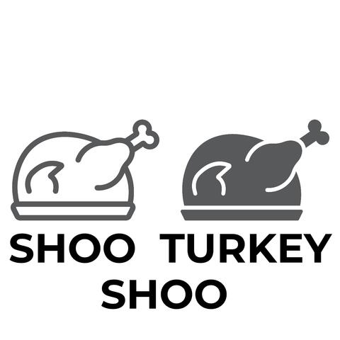 Shoo Turkey Shoo