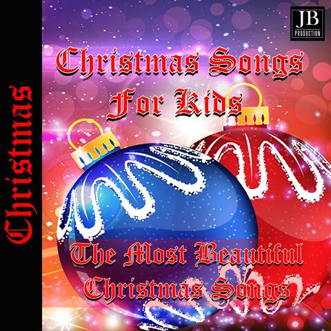 Christmas Songs for Kids-The Most Beautiful Christmas Songs
