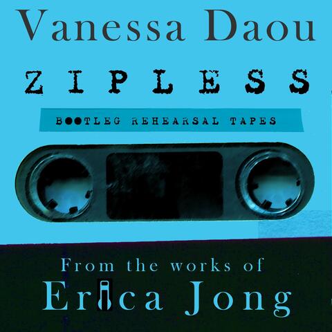 Zipless Bootleg Rehearsal Tapes