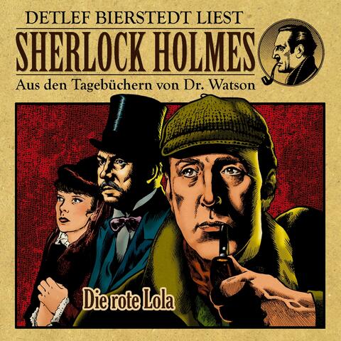 Die rote Lola (Sherlock Holmes : Aus den Tagebüchern von Dr. Watson)