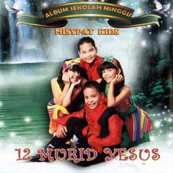 Yuk Kita Nyanyi, Murid2 Di Dalam Kapal, Dua Belas Murid Yesus, Aku Senang