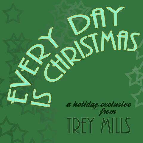 Every Day Is Christmas Day