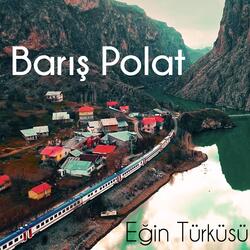 Eğin Türküsü (Eğin Dedikleri Küçük Bir Şehir)