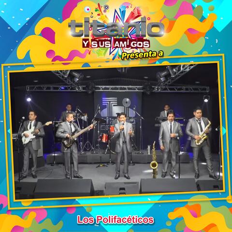 Titanio y Sus Amigos Presenta a los Polifacéticos