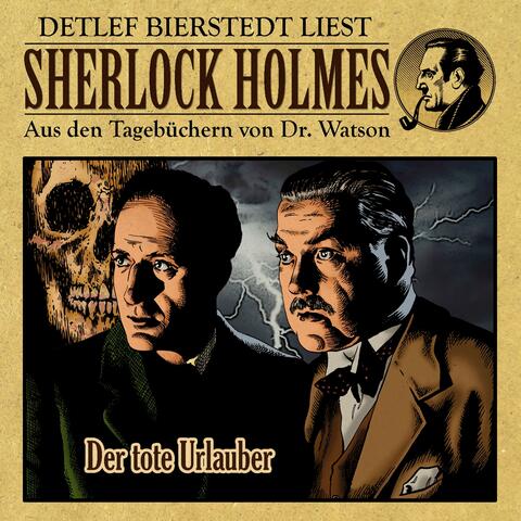 Der tote Urlauber (Sherlock Holmes : Aus den Tagebüchern von Dr. Watson)