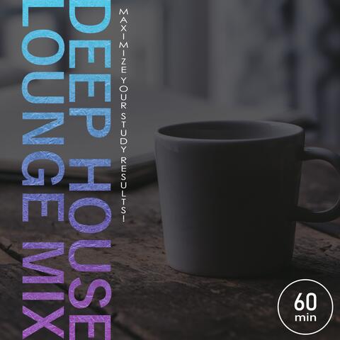 Deep House Lounge 60MIN Mix for Studying