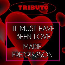 It Must Have Been Love