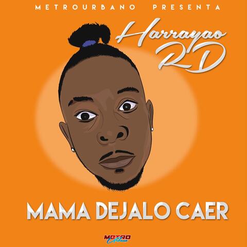 Mama Dejalo Caer