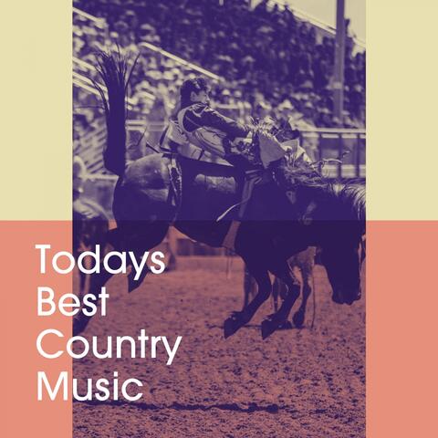 Todays Best Country Music