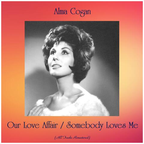 Our Love Affair / Somebody Loves Me