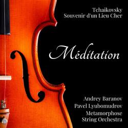 Souvenir d'un Lieu Cher, Op. 42: I. Méditation