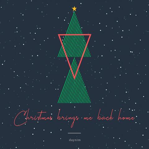 Christmas Brings Me Back Home