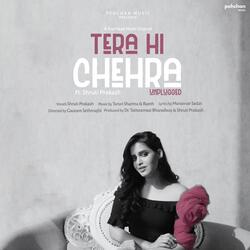 Tera Hi Chehra