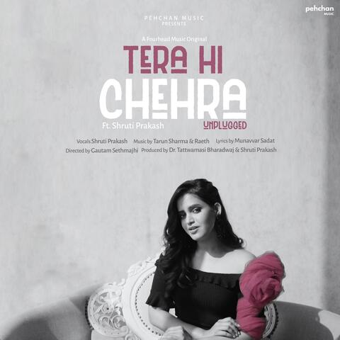 Tera Hi Chehra