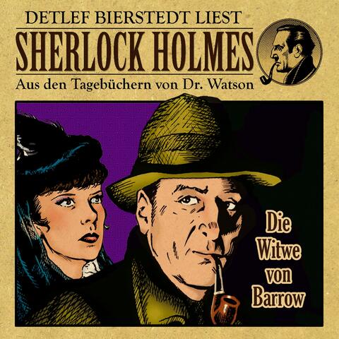 Die Witwe von Barrow (Sherlock Holmes: Aus den Tagebüchern von Dr. Watson)