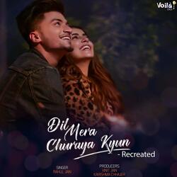 Dil Mera Churaya Kyun
