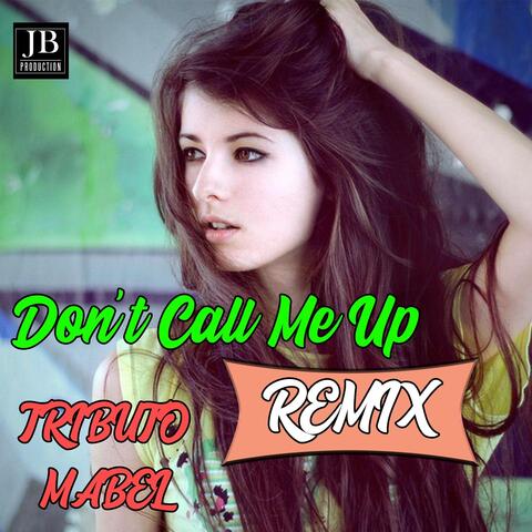 Don't Call Me Up
