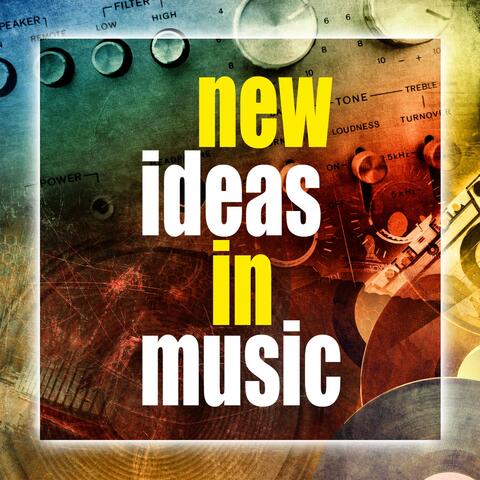 New Ideas in Music