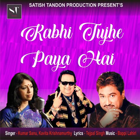 Kabhi Tujhe Paya Hai