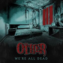 We're All Dead
