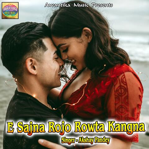 E Sajna Rojo Rowta Kangna