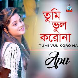 Tumi Vul Koro Na