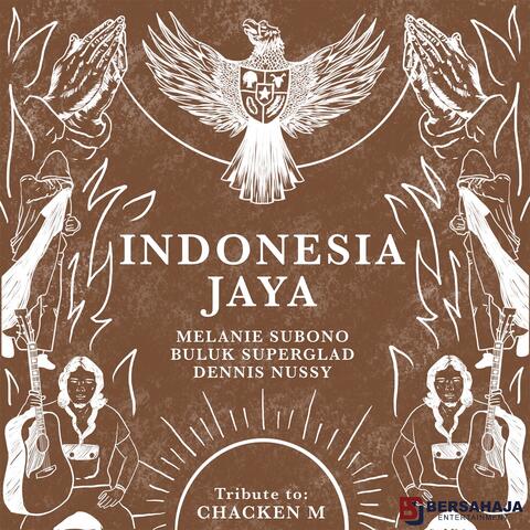 Indonesia Jaya (Tribute To Chacken M)