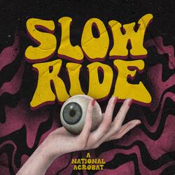 Slow Ride