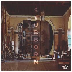 Stubborn