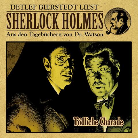 Tödliche Charade (Sherlock Holmes : Aus den Tagebüchern von Dr. Watson)