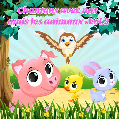 Chantons avec nos amis les animaux, vol. 2